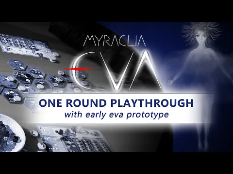 Myraclia Eva - One Round Playthrough (w prototype)
