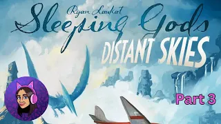 Let's Play Sleeping Gods: Distant Skies (Part 3)