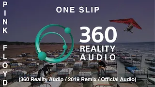 Pink Floyd - One Slip (360 Reality Audio / 2019 Remix / Official Audio)
