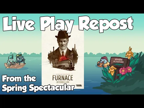 Furnace Interbellum Live Play