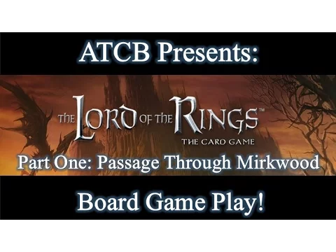 The Lord Of The Rings: The Card Game - Board Game Play - Passage Through Mirkwood