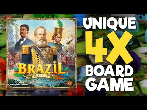 Brazil: Imperial - a unique 4X board game