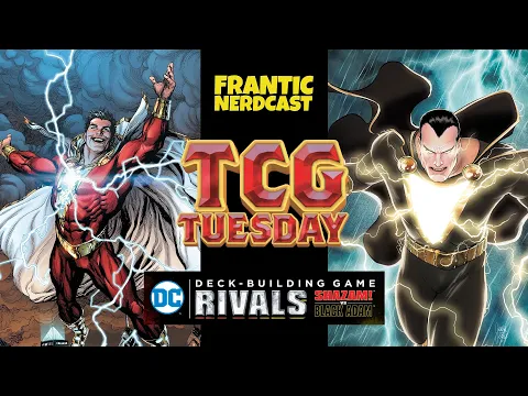 Shazam Vs Black Adam in Rivals. DC Deck Builder - TCG Tuesday
