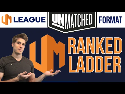 Unmatched Ranked Ladder Format & UM League Showcase!