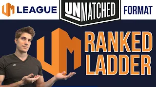 Unmatched Ranked Ladder Format & UM League Showcase!