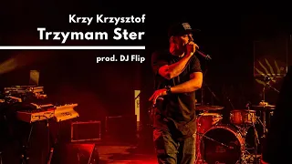 Krzy Krzysztof - Trzymam Ster (prod. DJ Flip)