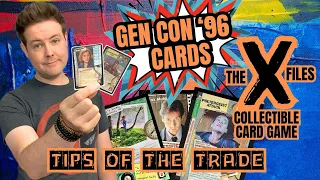 X-Files CCG: Gen Con ‘96 Demo Cards (Pt. 1) | Tips of the Trade #18