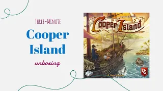 Cooper Island - 3-Minute Unboxing