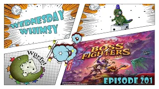 Wednesday Whimsy - Episode 201 - Boss Fighters QR