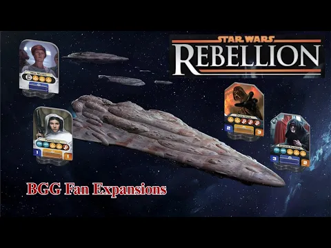 Star Wars Rebellion | BBG Fan Expansions 09/27/26