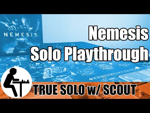 Nemesis Solo Playthrough: True Solo w/ Scout