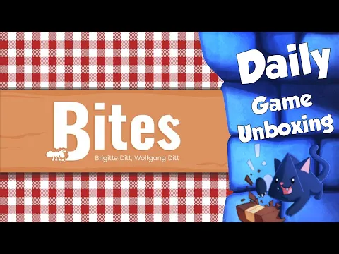 Bites - Daily Game Unboxing