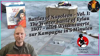 Battles of Napoleon - Vol. I: Winter battle of Eylau 1807 - alles Wichtige zur Kampagne in 5 Minuten
