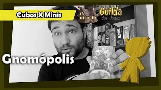 Cubos x Minis - Gnomópolis