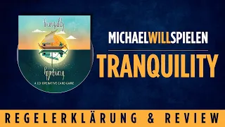 TRANQUILITY – Regelerklärung und Review – MICHAEL WILL SPIELEN