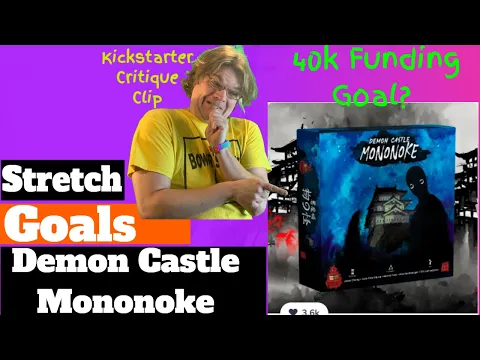 Demon Castle Mononoke Stretch Goal Reaction. STRETCH GOALS!?! WILL BE LUCKY IF WE FUND THE DARN GAME