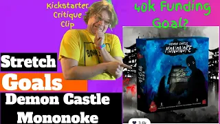 Demon Castle Mononoke Stretch Goal Reaction. STRETCH GOALS!?! WILL BE LUCKY IF WE FUND THE DARN GAME