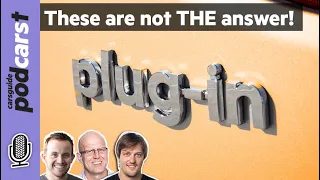 The Great PHEV Debate! Perfect electric car option or EV dead end? CarsGuide Podcast ep 245