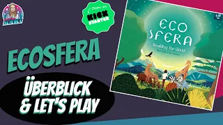 ECOSFERA - Überblick & Let's play - Bald auf Kickstarter [Kartenspiel ⭐️ Board Game ⭐️Brettspiel]