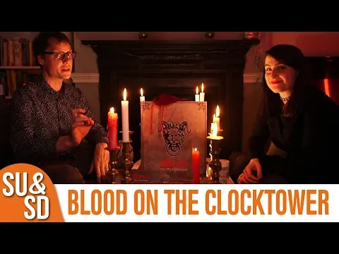 Shut Up & Sit Down reviews: BLOOD ON THE CLOCKTOWER