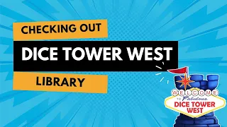 Checking Out the Dice Tower West Library - with Tom Vasel