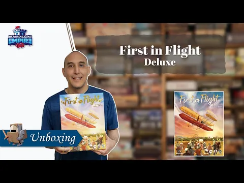 First in Flight Deluxe Unboxing