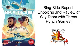 Ring Side Report-Board Game Unboxing and Review of Sky Team!