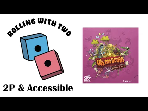 Rolling With Two: Oh My Brain