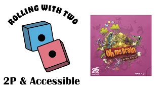 Rolling With Two: Oh My Brain