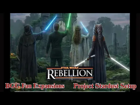 Star Wars Rebellion Project Stardust & Fan Expansions 05/03/26