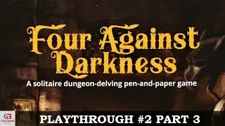 Four Against Darkness: The Other Half - Part 3 (Solo Gamebook Playthrough)