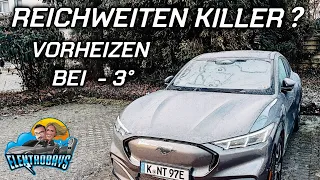 Elektroauto Vorheizen! Wieviel Reichweite verliert der MachE?