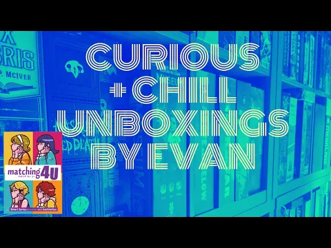 Curious + Chill Unboxings Episode 23 - Matching 4U