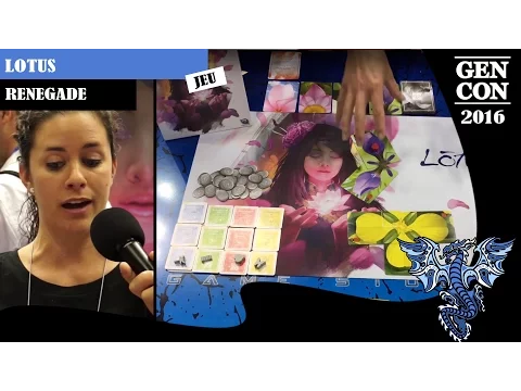 GenCon 2016 - Jeu Lotus - Renegade - VOSTFR