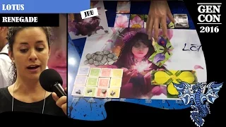 GenCon 2016 - Jeu Lotus - Renegade - VOSTFR