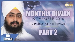 NOV 2016 MONTHLY DIWAN    Keh Ravidas Sabhe Jag Luteya Part 2 of 2 Dhadrianwale