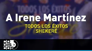 A Irene Martínez, Shekeré Orquesta - Audio