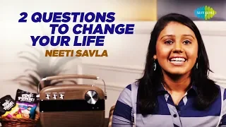 2 Questions To Change Your Life | Life Coach | Neeti Savla | Saregama Podcast