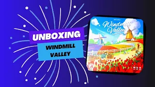 Unboxing Windmill Valley