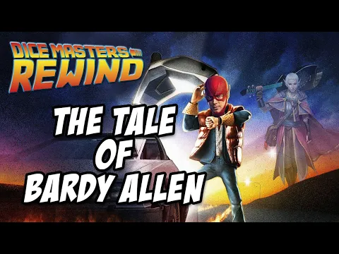 Dice Masters Rewind - The Tale of Bardy Allen