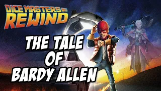 Dice Masters Rewind - The Tale of Bardy Allen
