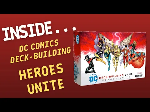 Inside…DC Comics Deckbuilding Game: Heroes Unite (4K60fps)