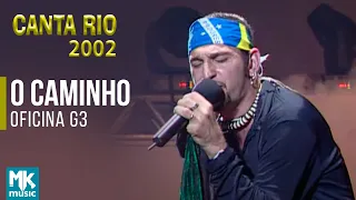 Oficina G3 - O Caminho (Ao Vivo) - DVD Canta Rio 2002 Vol2