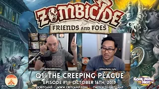 Zombicide Friends & Foes EP1 Q1: The Creeping Plague - Crit Camp