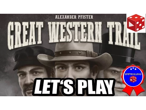 Great Western Trail - Let's Play und Regelüberblick auf deutsch (Alexander Pfister 2016)