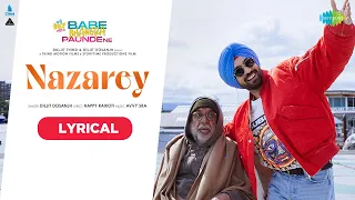 Nazarey | Diljit Dosanjh | Sargun Mehta | Avvy Sra | Babe Bhangra Paunde Ne | Lyrical