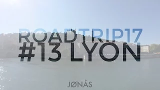 Roadtrip 2017 #13 Lyon