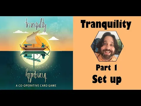 Tranquility - Part 1: game set up [JLTEI]