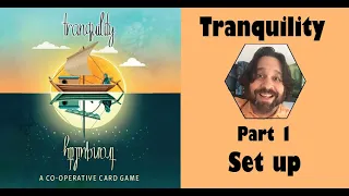 Tranquility - Part 1: game set up [JLTEI]