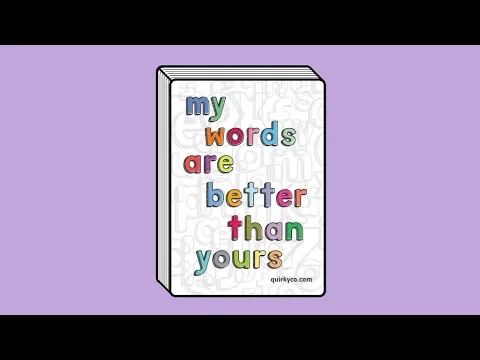 How To Play "My Words Are Better Than Yours"